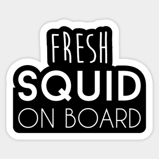 Fresh squid on board Sticker